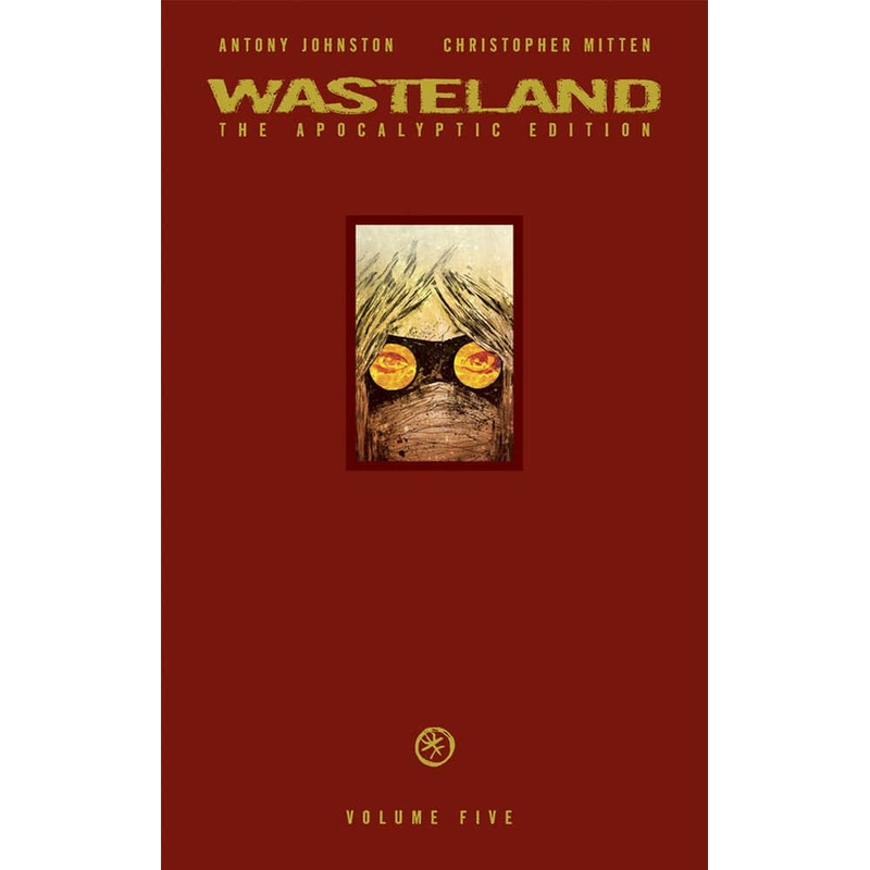 Wasteland Apocalyptic Edition Volume 05 HC