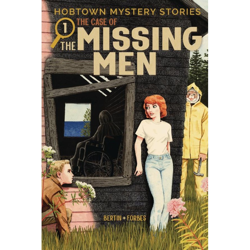 Hobtown Mystery Stories Vol. 1: The Case Of The Missing Men