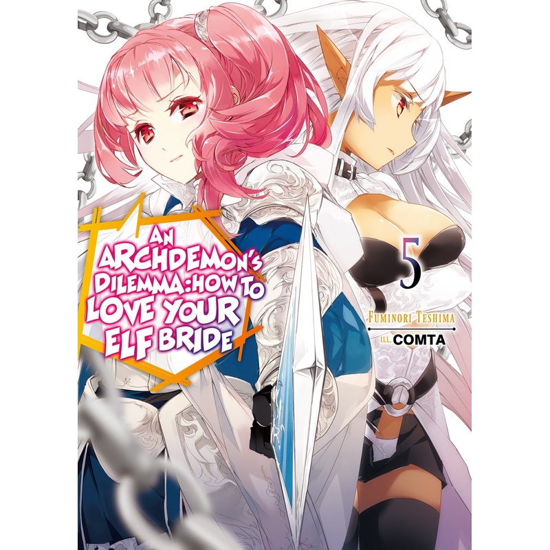 Archdemon’s Dilemma: How to Love Your Elf Bride Volume 5