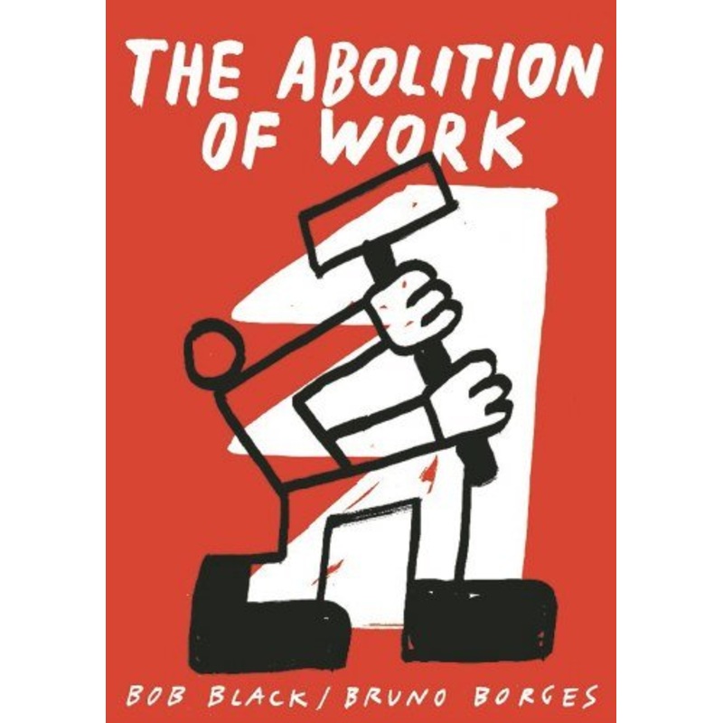 Abolition Of Work TP