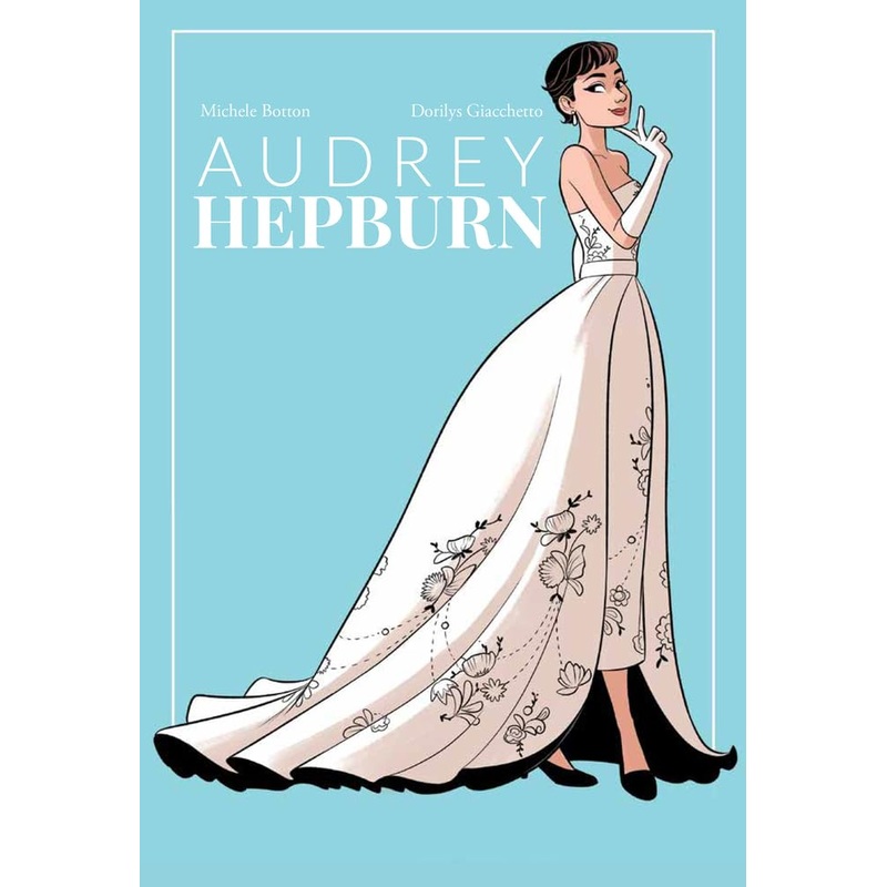 Audrey Hepburn (NBM Comics Biographies Hardcover)