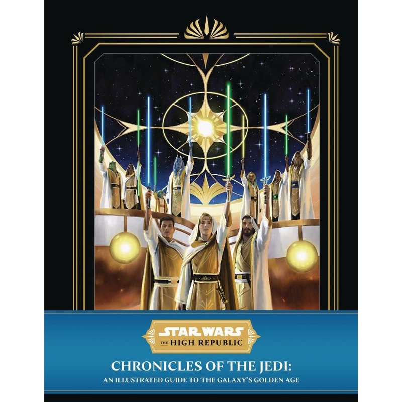 Star Wars: The High Republic: Chronicles of the Jedi: An Illustrated Guide to the Galaxy’s Golden Age (Hardcover)