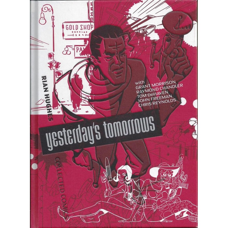 Yesterday’s Tomorrows: Rian Hughes Collected Comics GN