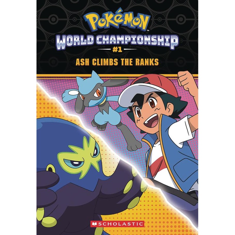 Ash Climbs the Ranks (Pokmon: World Championship Trilogy #1)