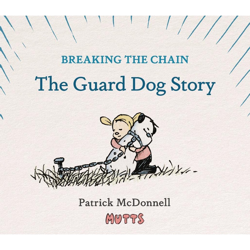 Breaking the Chain: The Guard Dog Story (Hardcover)