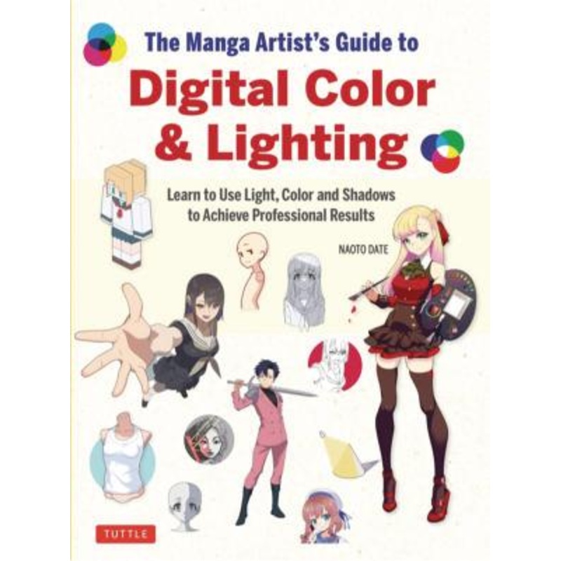 The Manga Artist’s Guide to Digital Color & Lighting: Learn to Use Light, Color and Shadows to Achieve Professional Results