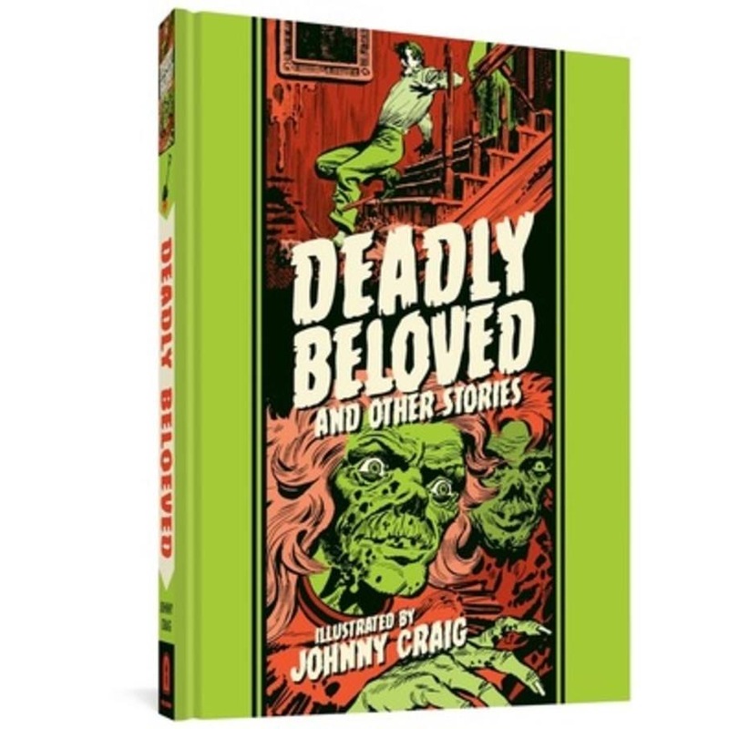 EC Comics Library – Deadly Beloved And Other Stories by Johnny Craig HC