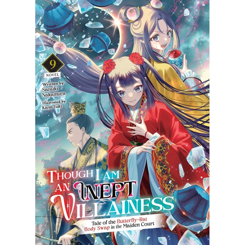 Though I Am An Inept Villainess: Tale Of The Butterfly-Rat Body Swap In The Maiden Court (Light Novel) Vol. 9