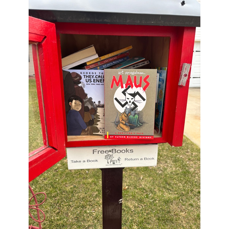 Send a Copy of Maus, On Tyranny or They Called Us Enemy to a Free Little Library Maus