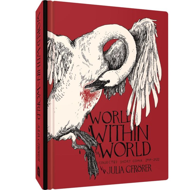 World Within the World: Collected Minicomix & Short Works 2010-2022 (Hardcover)