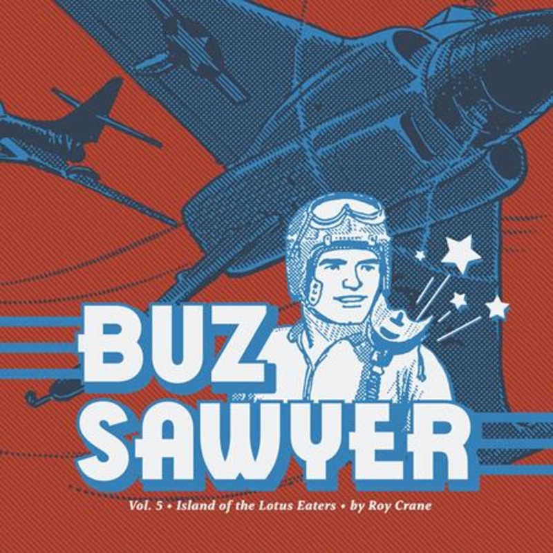Buz Sawyer HC Vol 05 Island Of The Lotus Eaters