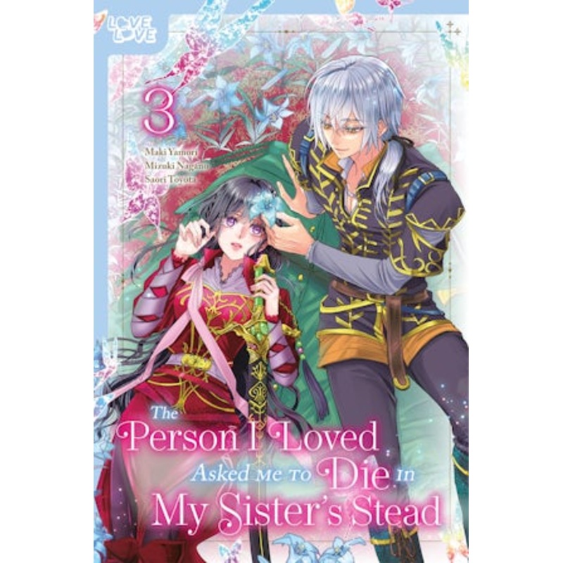 The Person I Loved Asked Me to Die in My Sister’s Stead, Volume 3