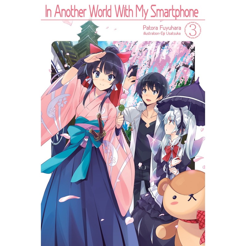 In Another World With My Smartphone Volume 3 (Light novel)