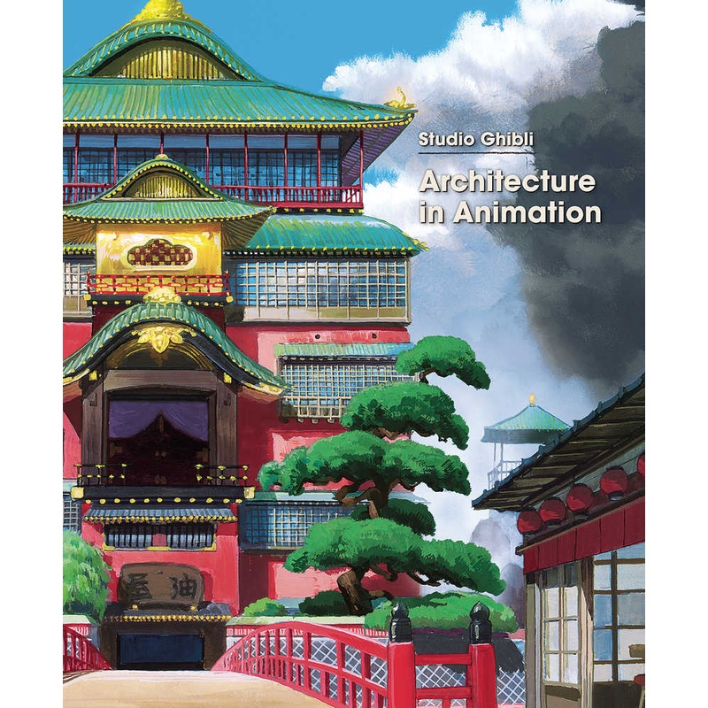 Studio Ghibli Architecture In Animation Hardcover