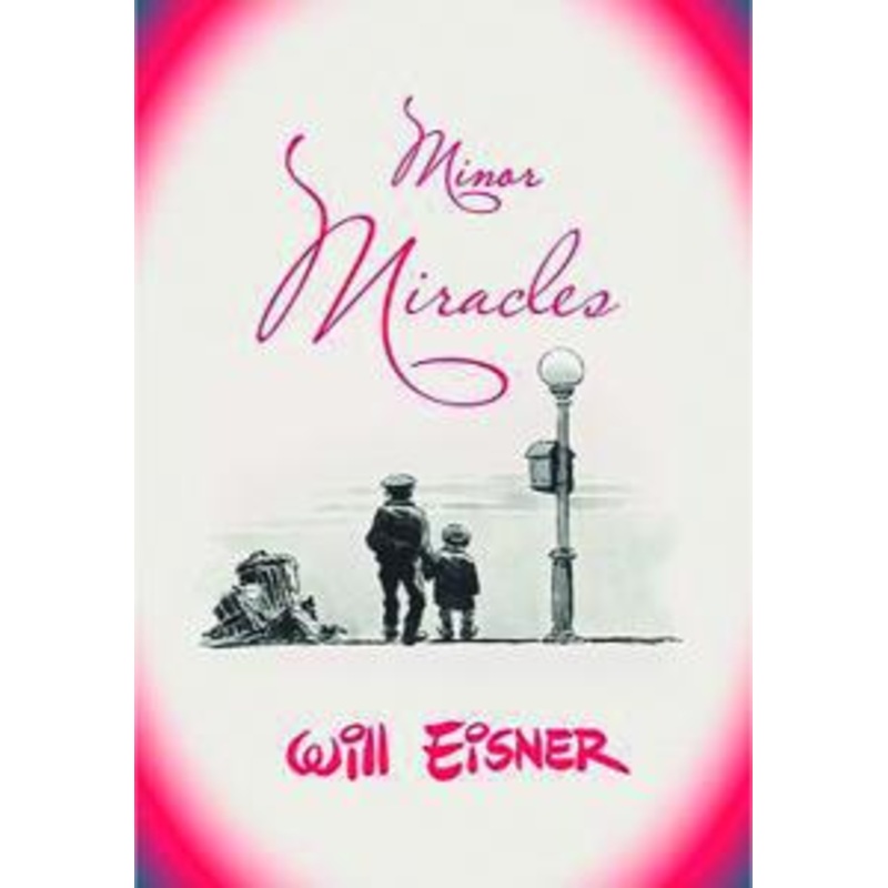 Will Eisner’s Minor Miracles