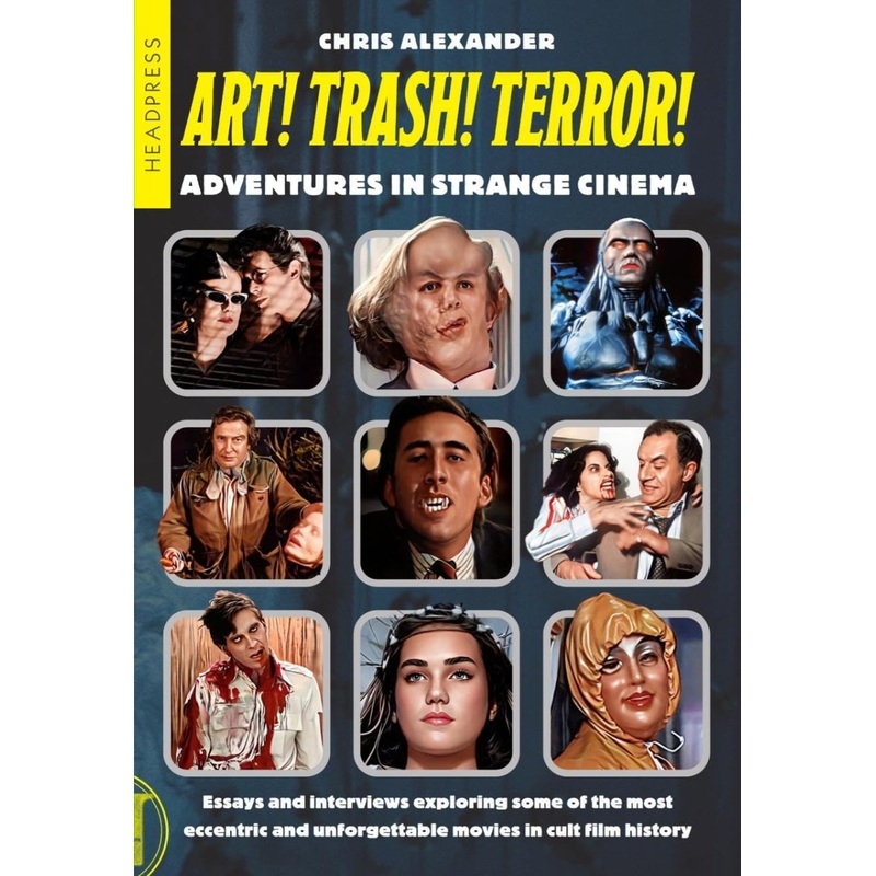 Art! Trash! Terror!: Adventures In Strange Cinema SC