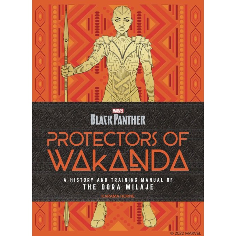 Black Panther: Protectors of Wakanda: A History and Training Manual of the Dora Milaje from the Marvel Universe (Hardcover)
