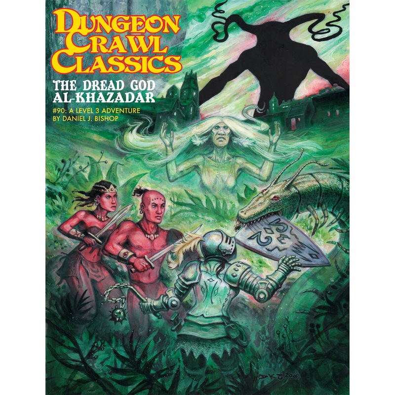 Dungeon Crawl Classics #90: The Dread God Al-Khazadar