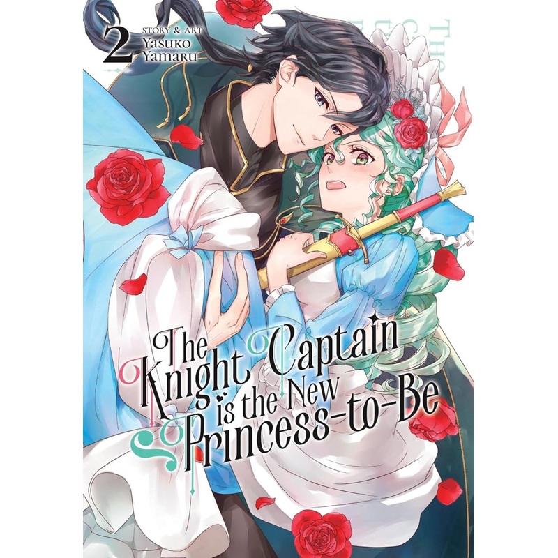The Knight Captain Is The New Princess-To-Be Vol. 2