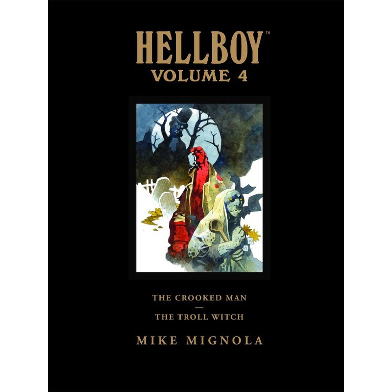 Hellboy Library Edition, Volume 4: The Crooked Man and The Troll Witch (Hardcover)