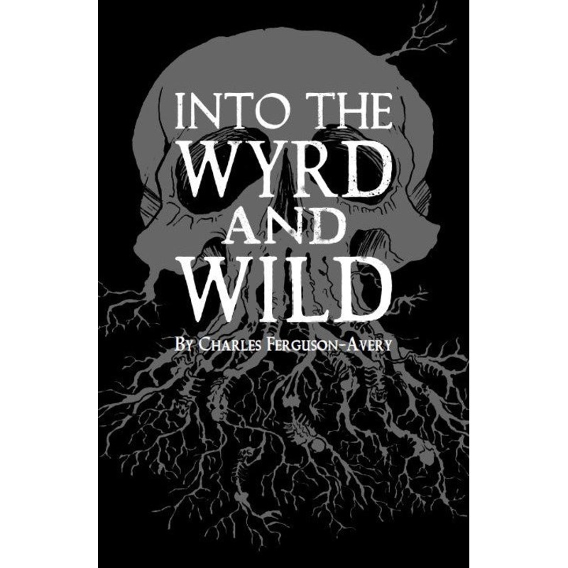 Into the Wyrd and Wild RPG