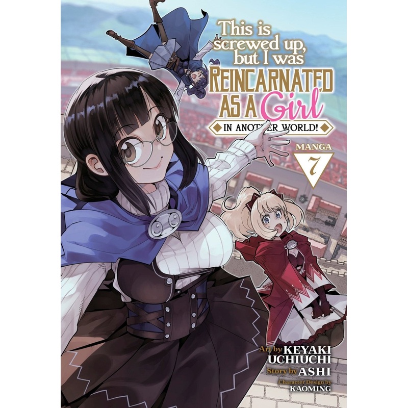 This Is Screwed Up, But I Was Reincarnated As A Girl In Another World! (Manga) Vol. 07