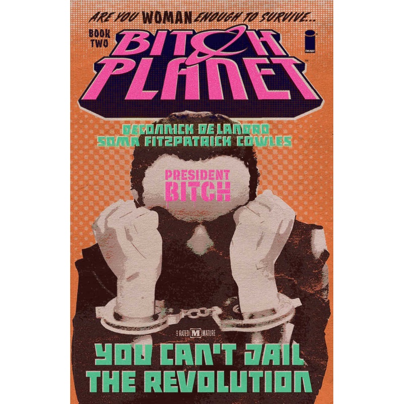Bitch Planet TPB Volume 02 President Bitch (Mature)