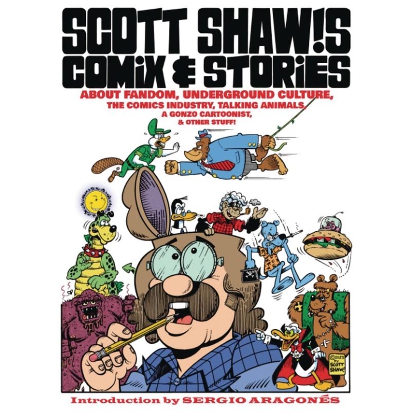 Scott Shaws Comix & Stories About Fandom & Comic Industry