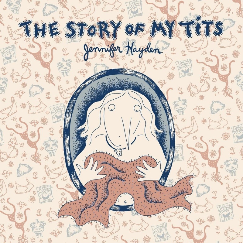 The Story Of My Tits by Jennifer Hayden GN TP