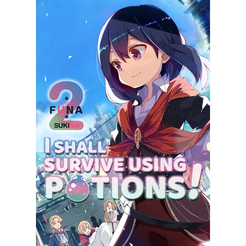 I Shall Survive Using Potions! Volume 2 (Light novel)