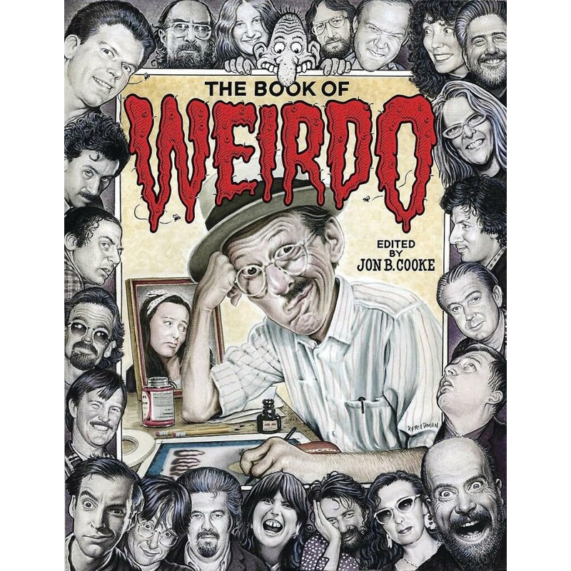 The Book Of Weirdo: A Retrospective Of R. Crumb’s Legendary Humor Comics Anthology HC