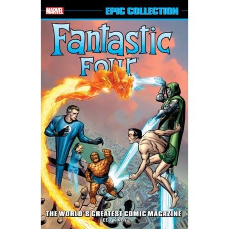 FANTASTIC FOUR EPIC COLLECTION: WORLD’S GREATEST COMIC MAGAZINE TPB [NEW PRINTING 2]
