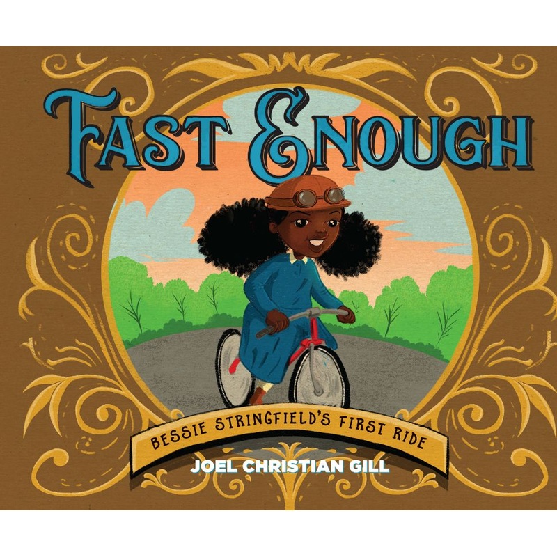 Fast Enough: Bessie Stringfield’s First Ride (Hardcover)
