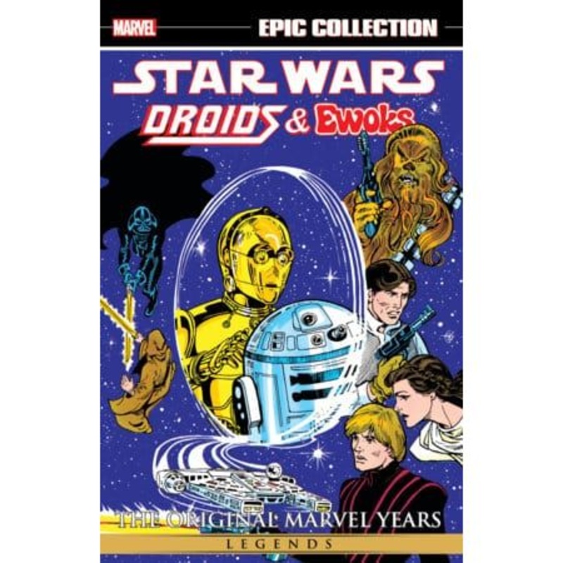 STAR WARS LEGENDS EPIC COLLECTION: THE ORIGINAL MARVEL YEARS – DROIDS & EWOKS On Sale 11/12/2024