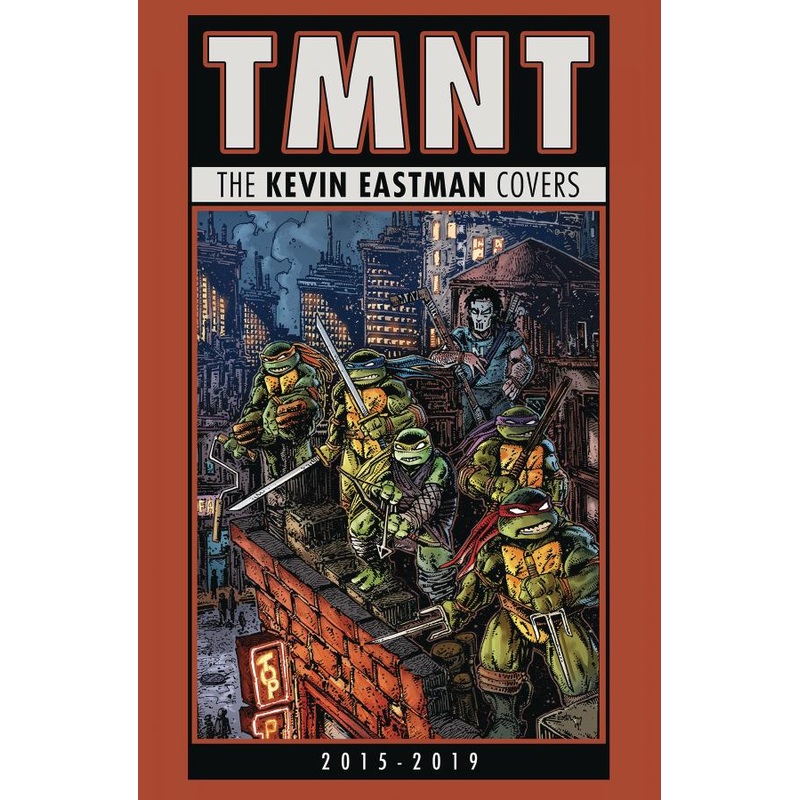 Teenage Mutant Ninja Turtles: The Kevin Eastman Covers (2015-2019) (Hardcover)