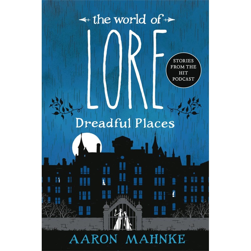 The World of Lore: Dreadful Places