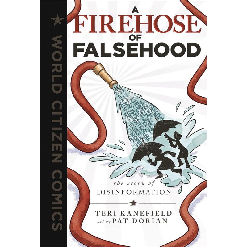 A Firehose of Falsehood: The Story of Disinformation