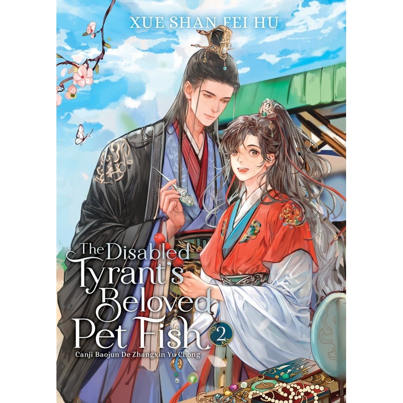 The Disabled Tyrant’s Beloved Pet Fish: Canji Baojun De Zhangxin Yu Chong (Novel) Vol. 2