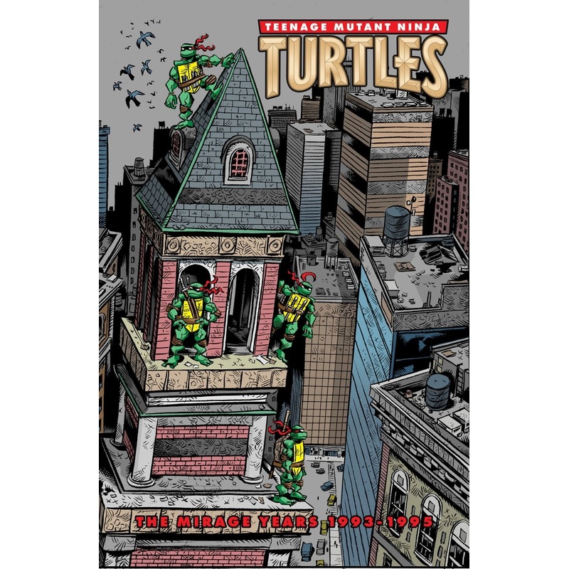 Teenage Mutant Ninja Turtles: The Mirage Years (19931995) HC