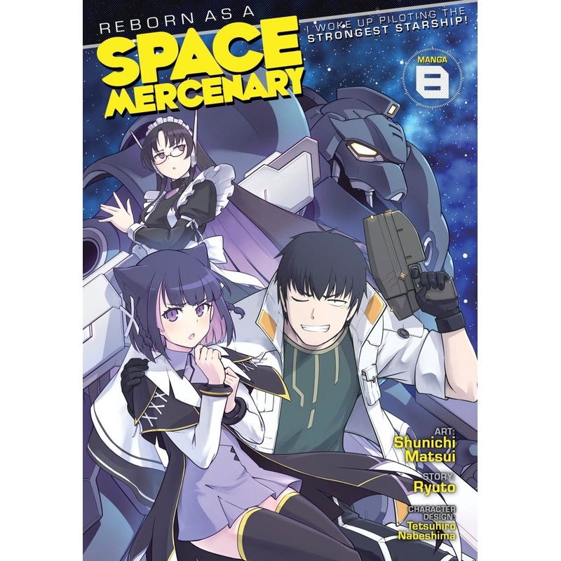 Reborn As A Space Mercenary: I Woke Up Piloting The Strongest Starship! (Manga) Vol. 8
