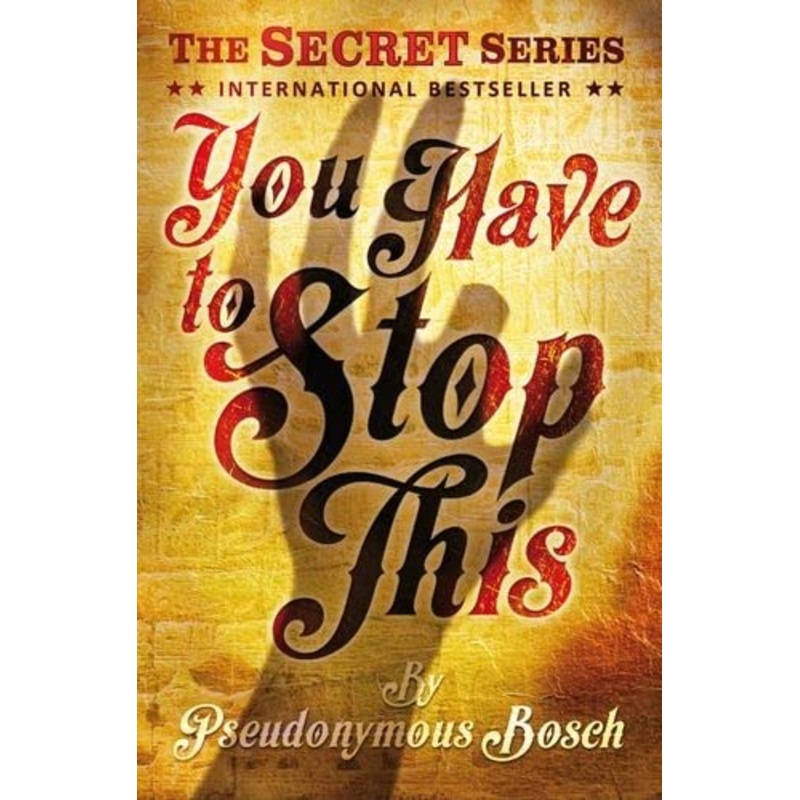 You Have To Stop This  By Pseudonymous Bosch (Paperback)