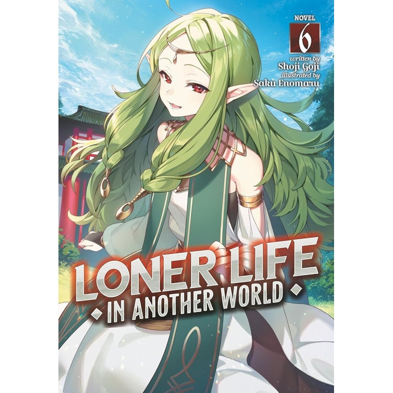 Loner Life In Another World (Light Novel) Vol. 06