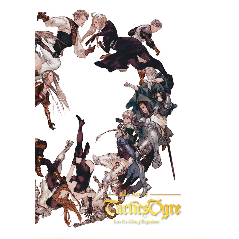 The Art of Tactics Ogre: Let Us Cling Together (Hardcover)