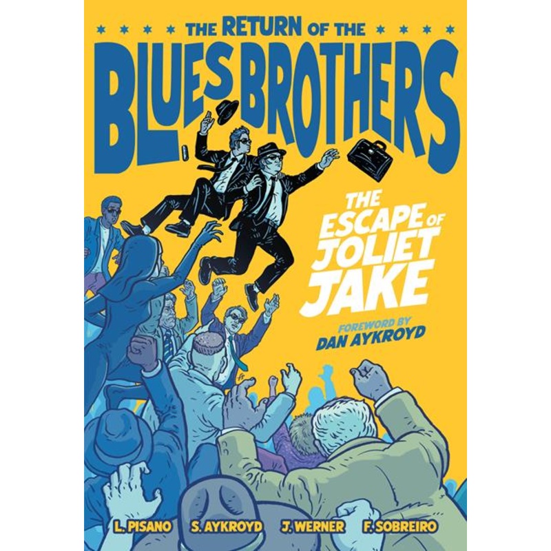 Return Of The Blues Brothers The Escape Of Joliet Jake HC *PRE-ORDER*