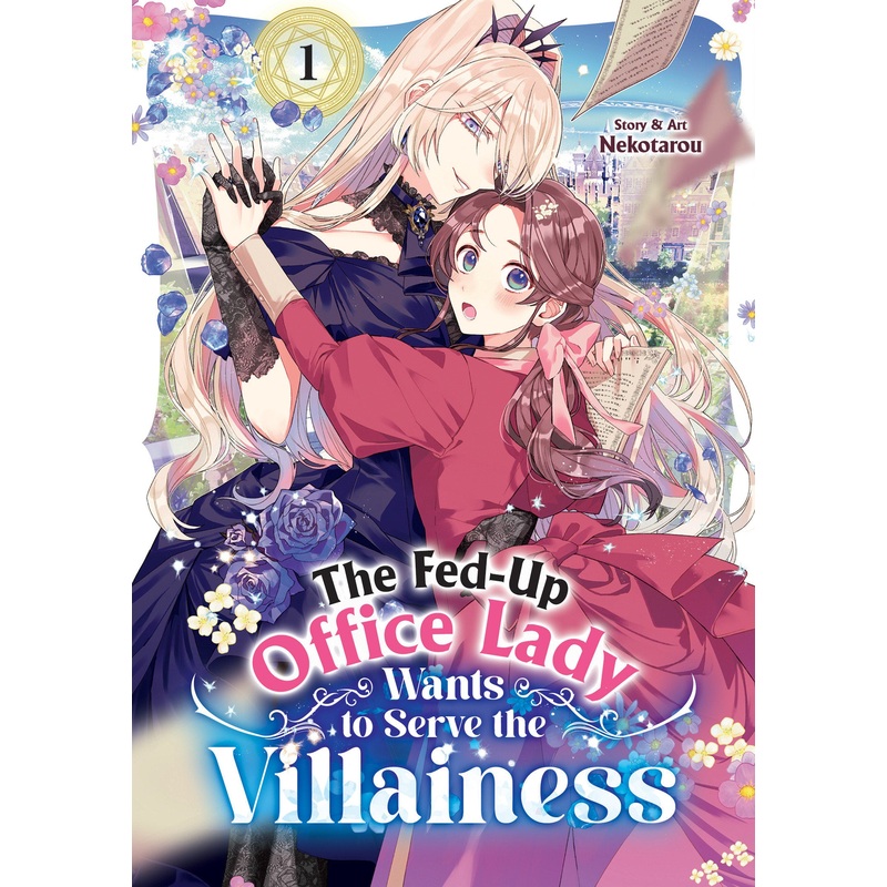 The Fed-Up Office Lady Wants To Serve The Villainess Volume. 1