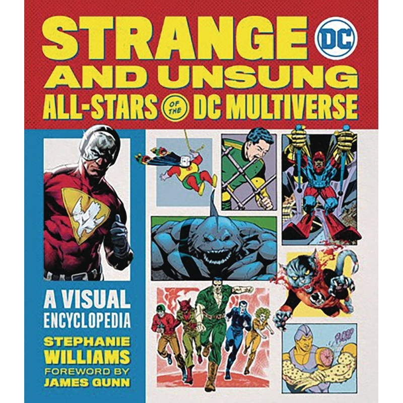 Strange And Unsung All-Stars Of The DC Multiverse: A Visual Encyclopedia