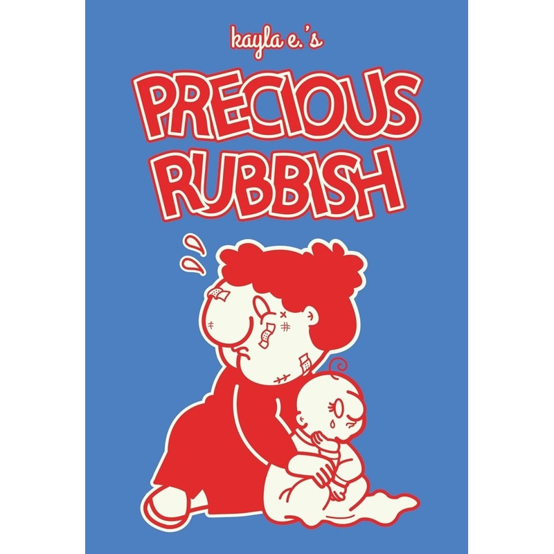 Precious Rubbish by Kayla E. HC