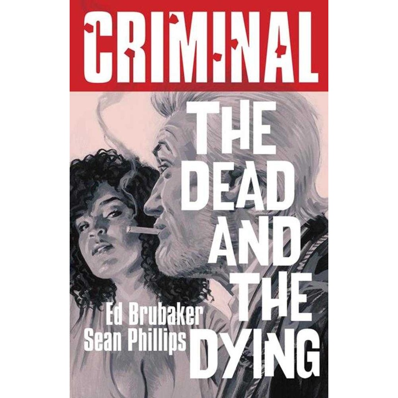 Criminal TPB Volume 03 The Dead And The Dying New Printing (Mature)