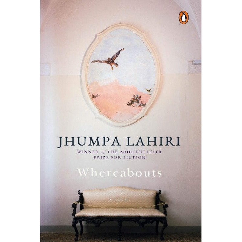 Whereabouts: A Novel By Jhumpa Lahiri (Paperback)