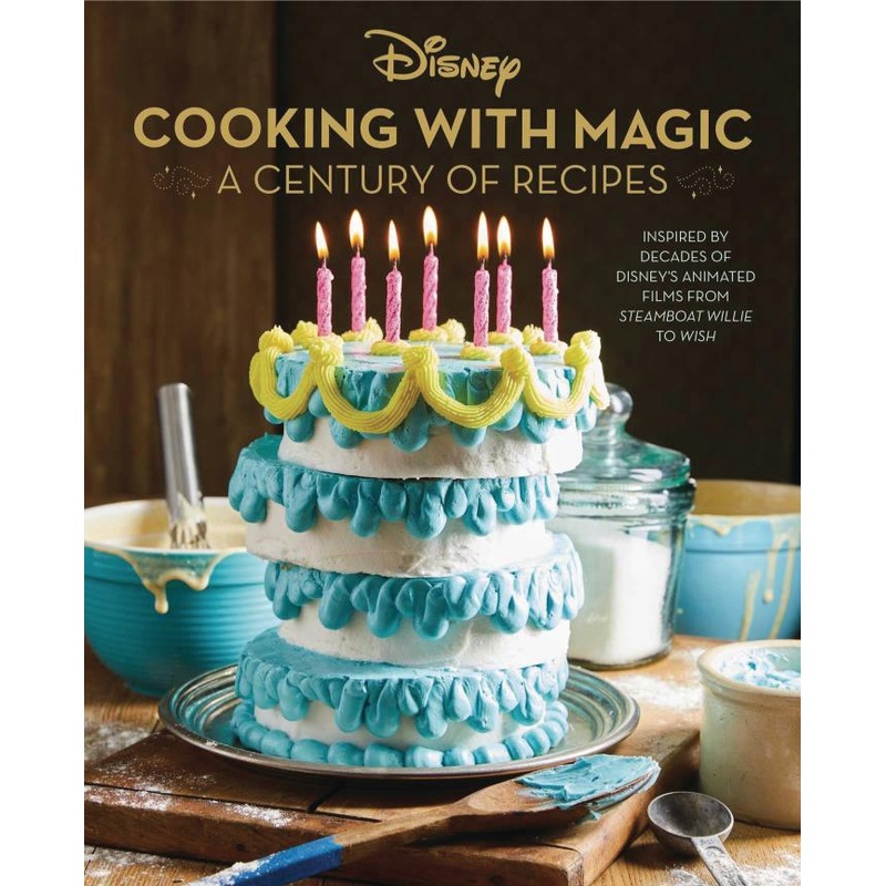 Disney: Cooking With Magic: A Century of Recipes: Inspired by Decades of Disney’s Animated Films from Steamboat Willie to Wish (Hardcover)